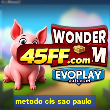metodo cis sao paulo